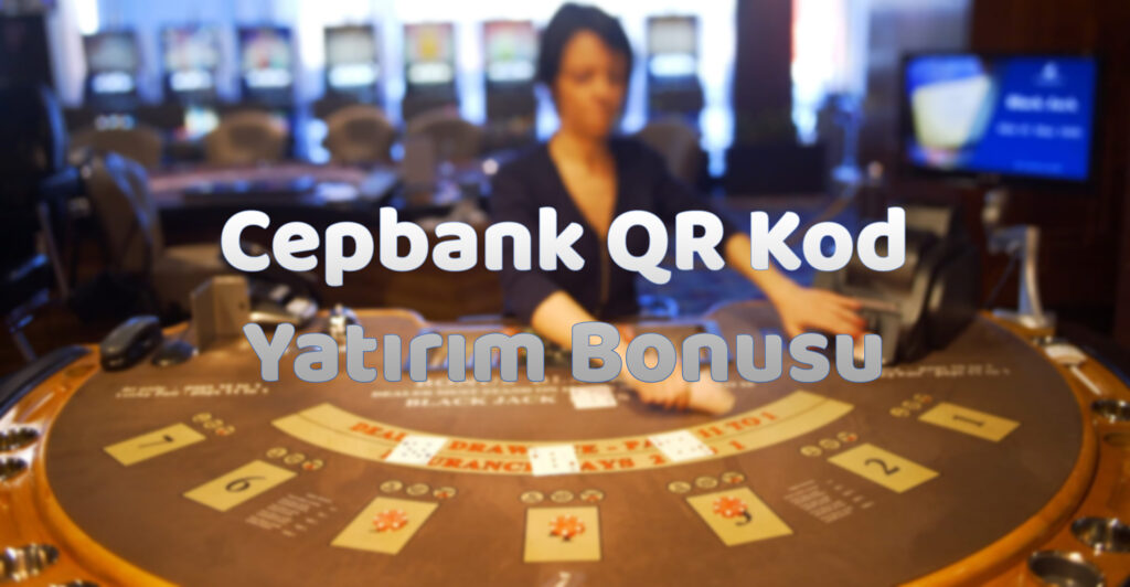 cepbank-qr-kod-yatirim-bonusu