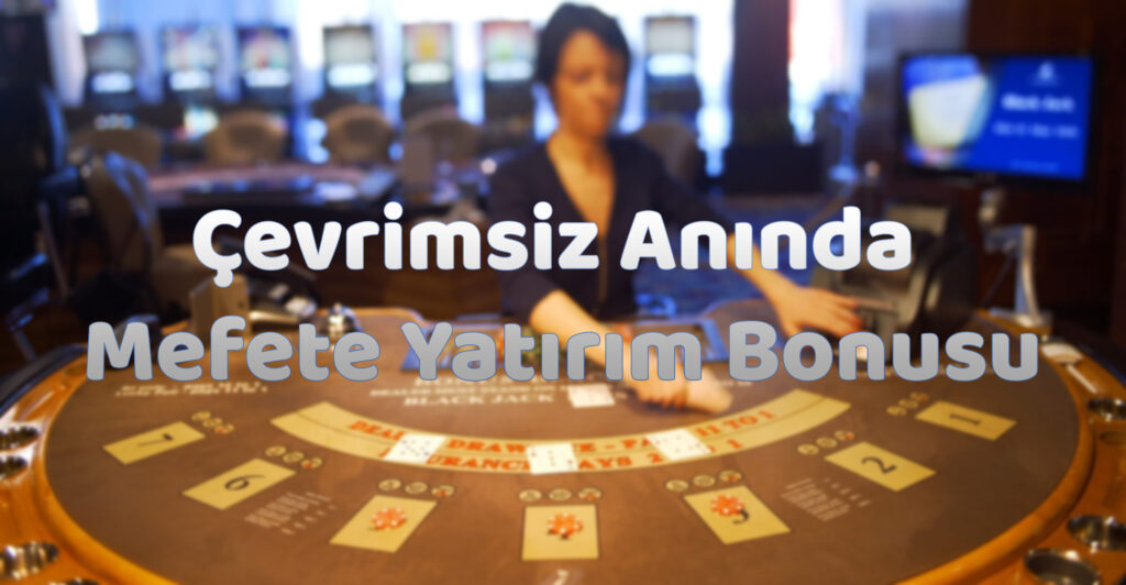 çevrimsiz-anında-mefete-yatırım-bonusu