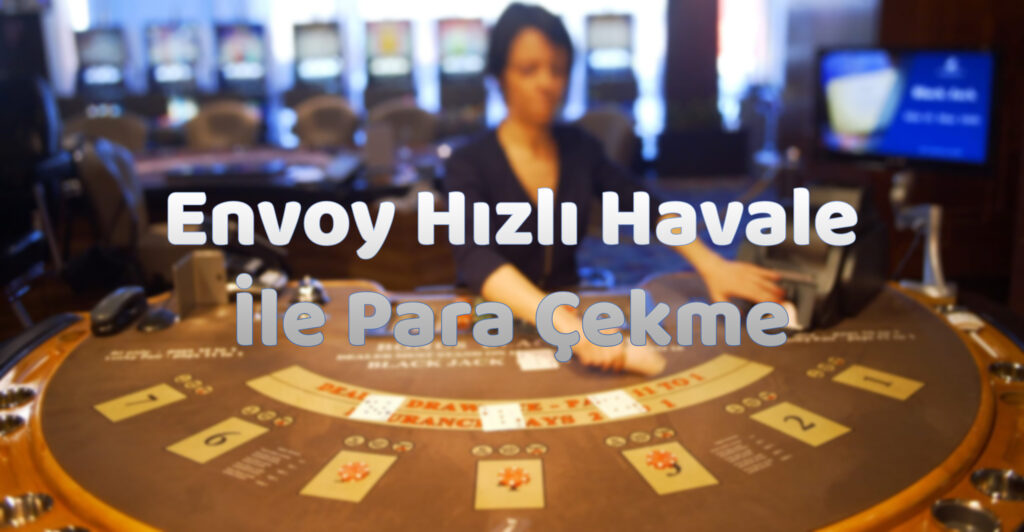 envoy-hızlı-havale-ile-para-çekme