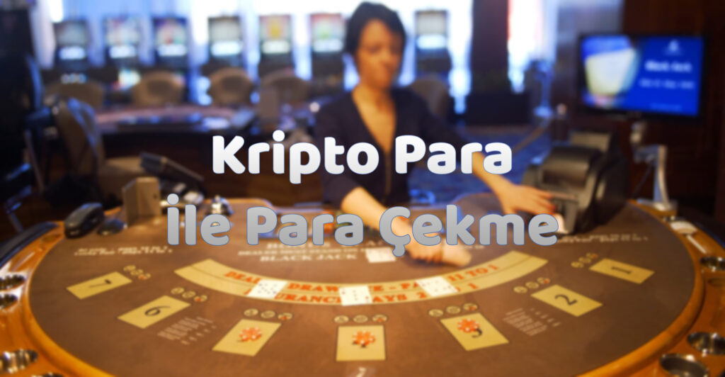 kripto-para-ile-para-çekme