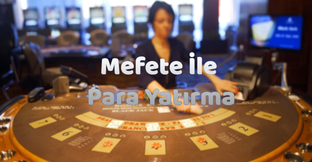 mefete-ile-para-yatırma