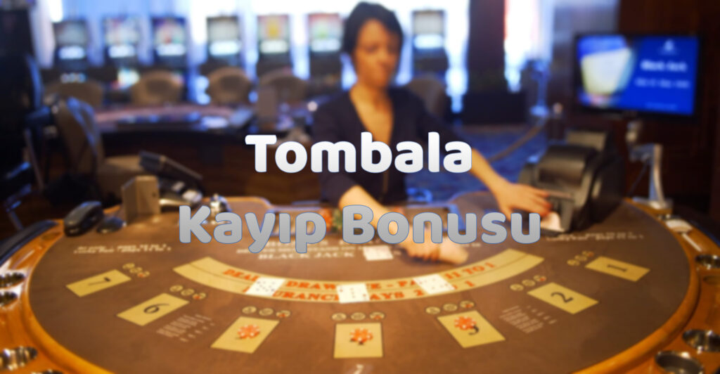 tombala-kayıp-bonusu